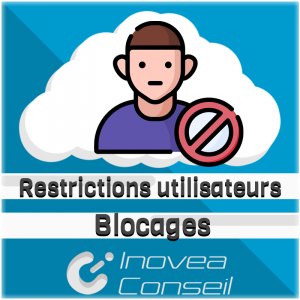 Restriction utilisateurs - blocages